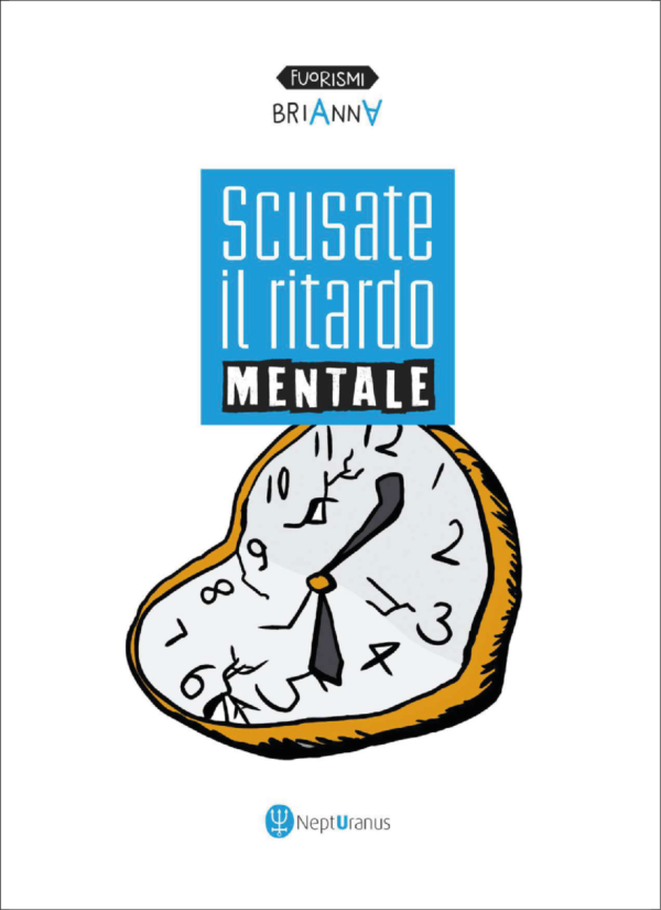 Scusate il ritardo mentale